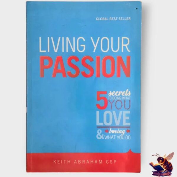 Living Your Passion - Keith Abraham