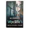 Wycliffe's Wild-Goose Chase - W.J. Burley