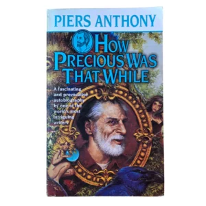 How Precious Was - That While  Piers Anthony