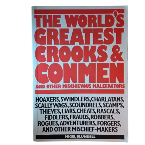 The world's Greatest Crooks & Conmen - Nigel Blundell