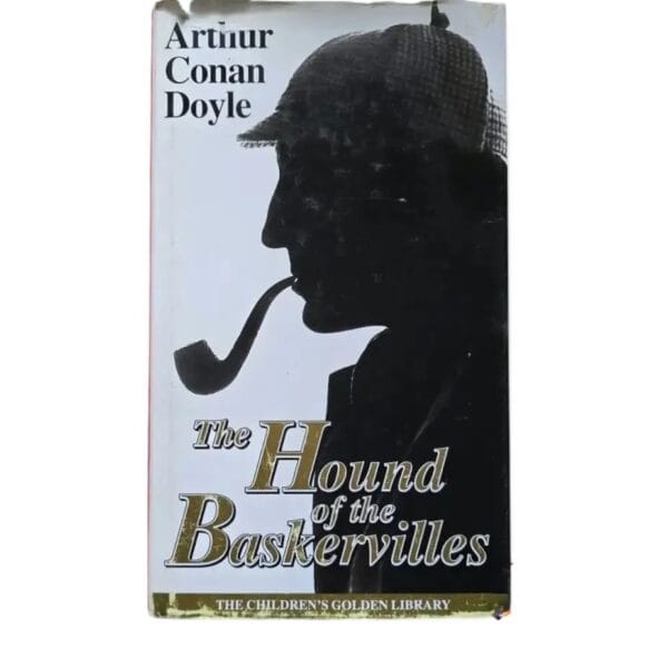 The Hound of Baskervilles: a Sherlock Holmes story - Arthur Conan Doyle