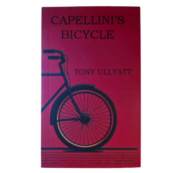 Capellini's Bicycle - Tony Ullyatt