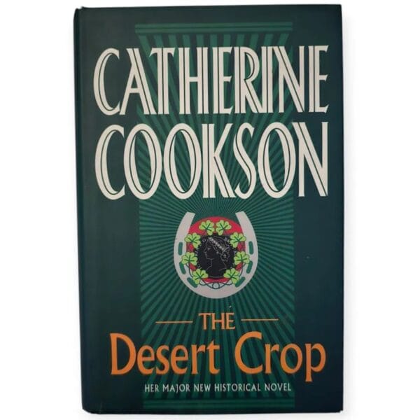 The Desert Crop - Catherine Cookson