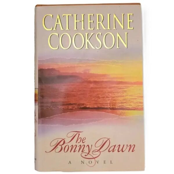 The Bonny Dawn - Catherine Cookson