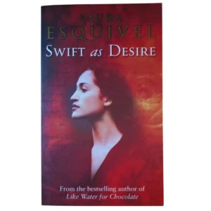 Swift as Desire - Laura Esquivel