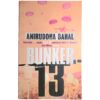 Bunker 13 - Aniruddha Bahal