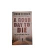 A good day to die - Simon Kernick