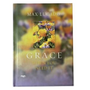 Grace when you need it - Mark Lucado