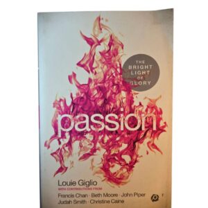 Passion - Louie Giglo