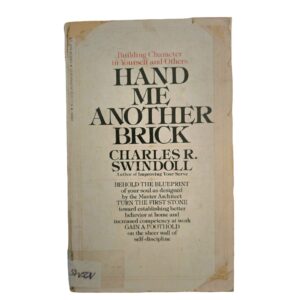 Hand me another brick - Charles R Swindoll
