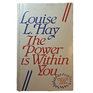 The Power is Within You - Louise L Hay