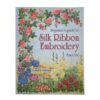 Beginner's Guide to Silk Embroidery - Ann Cox