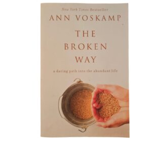 The Broken Way - Ann Voskamp