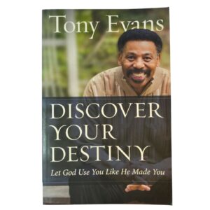 Discover your Destiny: Let God Use You Like He Made You - Tony Evans