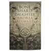 The Bone Shard Daughter (The Drowning Empire #1) - Andrea Stewart