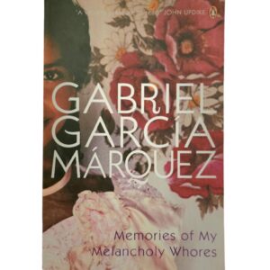 Memories of my melancholy whores - Gabriel Garcia Marquez