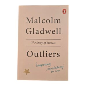 Outliers: The Story of Success - Malcolm Gladwell
