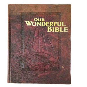 Our Wonderful Bible - Arthur S Maxwell