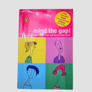 Mind the Gap:Own Your Past, Know Your Generation, Choose Your Future - Graeme Codrington & Sue Grant-Marshall ***Signed by Author***
