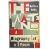 The Waste Land: A Biography of a Poem - Matthew Hollis